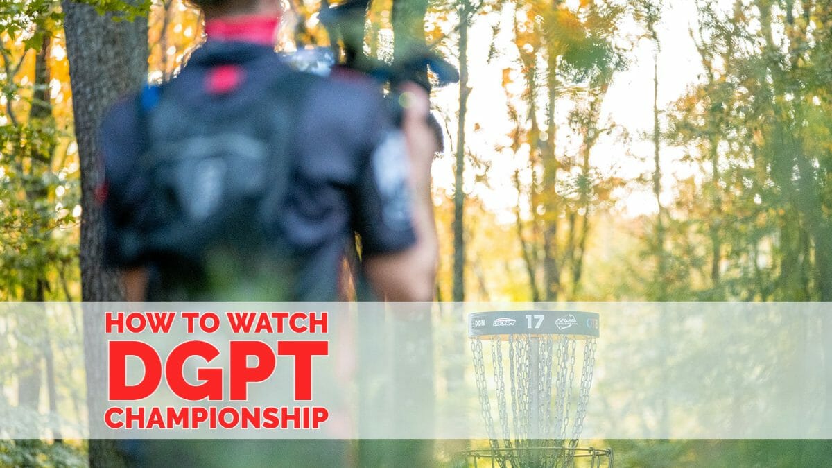 How To Watch The 2021 Disc Golf Pro Tour Championship